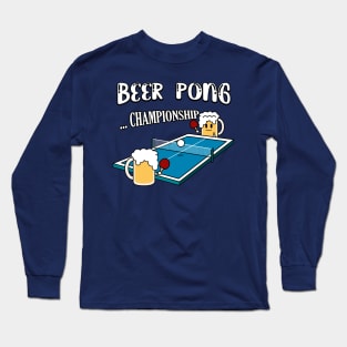 Beer Pong Champions - Ping Pong Long Sleeve T-Shirt